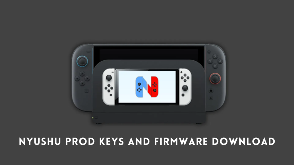 Nyushu Prod Keys and Firmware Download