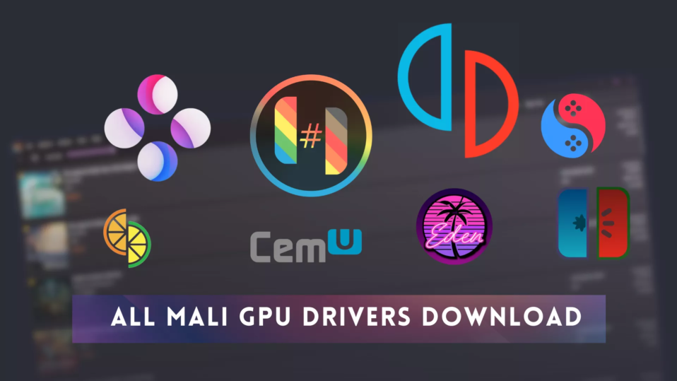 All Mali GPU Drivers Download